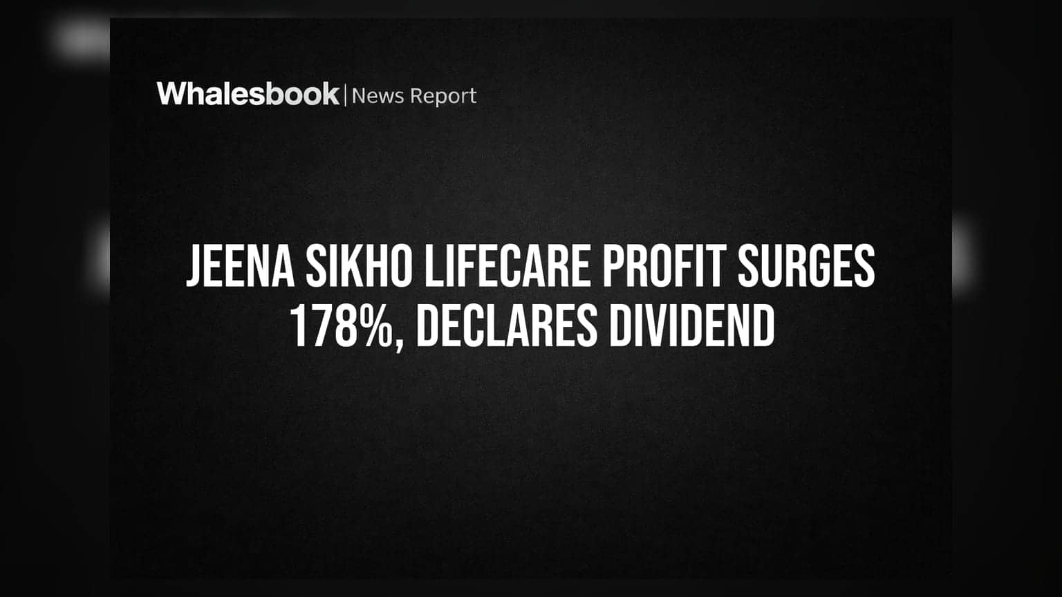 Jeena Sikho Lifecare FY26 Profit Surges 178% to ₹222 Cr, Declares ₹4.50 Dividend