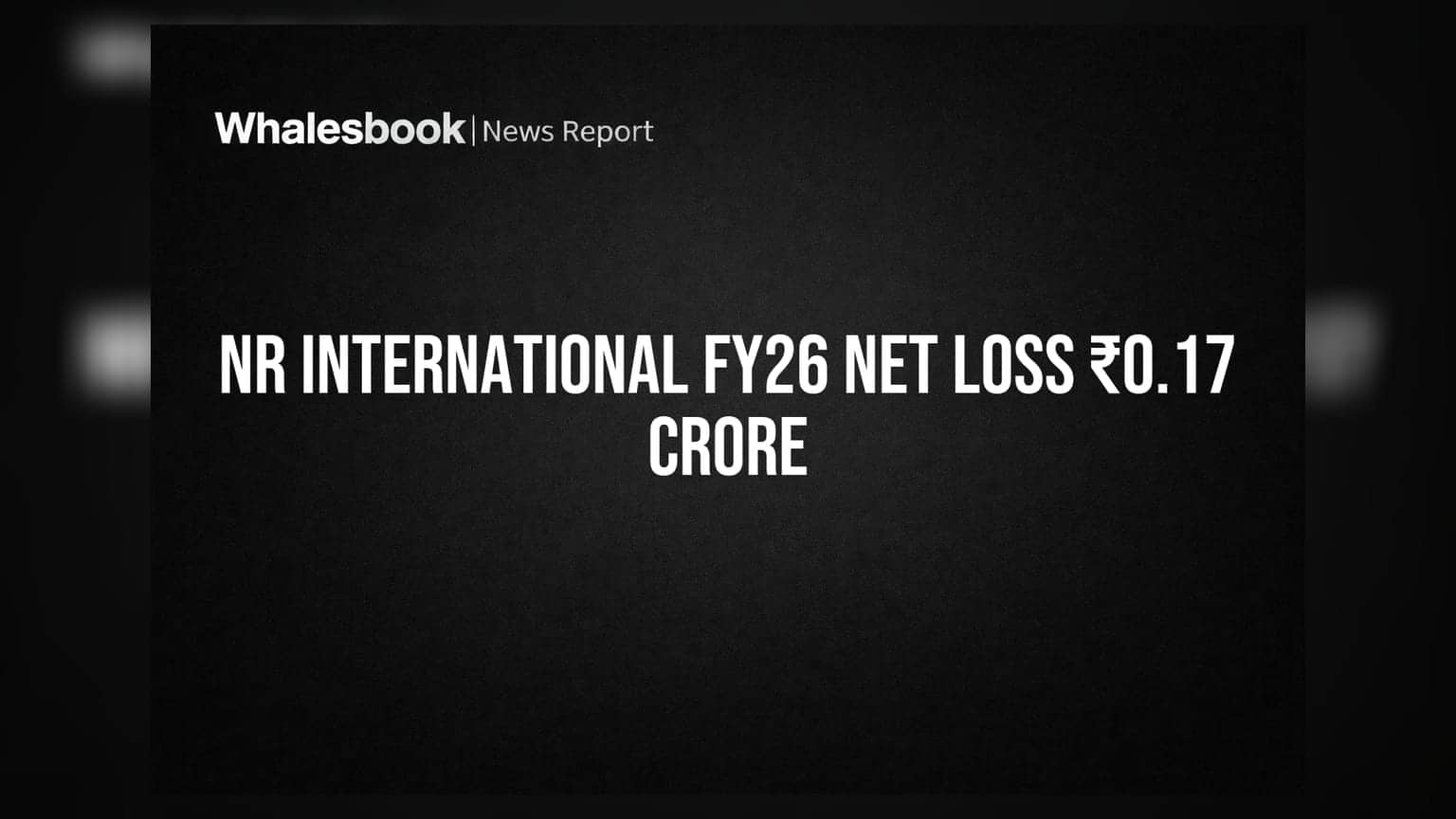 NR International शेअर घसरला! FY26 मध्ये ₹0.17 कोटींचा तोटा, ₹14.80 कोटींच्या टॅक्स लिटिगेशनचा डोंगर