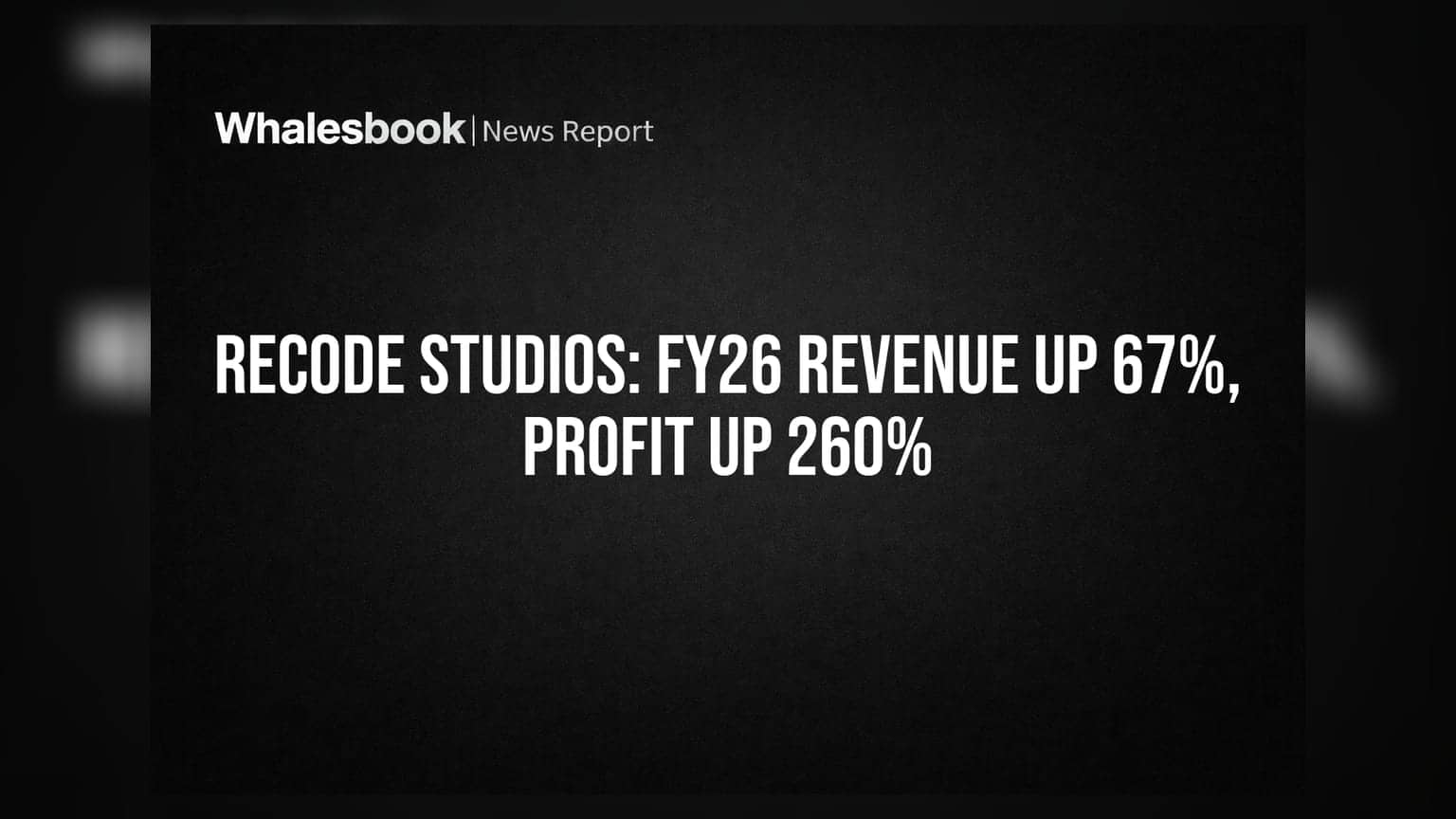 Recode Studios FY26 Revenue Jumps 67%, Profit Soars 260% to ₹11.21 Cr