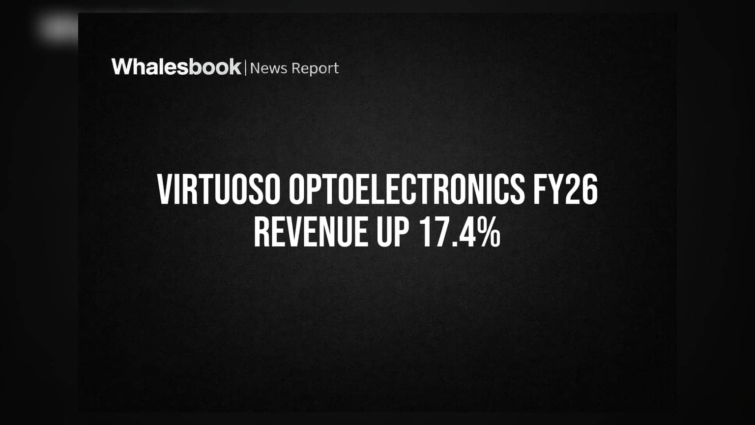 Virtuoso Optoelectronics: FY26 માં કમાણીનો ધમાકો! રેવન્યુ **17.4%** વધી, પ્રોફિટમાં **22.4%** નો ઉછાળો
