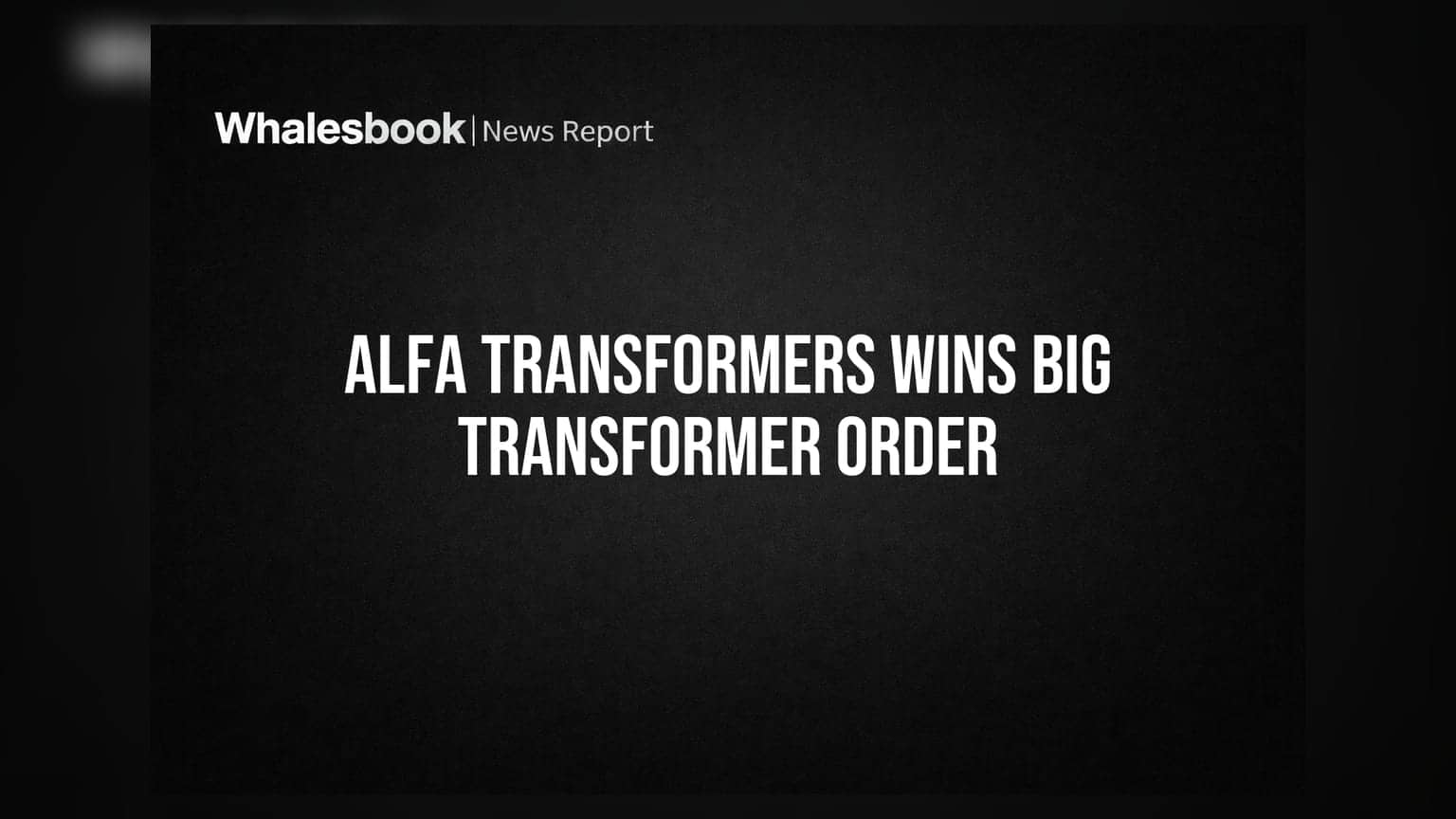 Alfa Transformers Secures ₹63 Crore Transformer Order from MGVCL