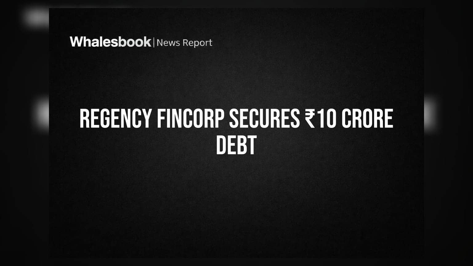 Regency Fincorp: ₹10 கோடி நிதி திரட்டல்! 15% வட்டியுடன் LC Venture Debt Fund-க்கு NCD வெளியீடு