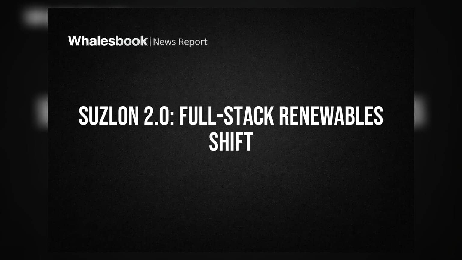 Suzlon Energy: 'Suzlon 2.0' யுக்தியுடன் புதுப்பிக்கத்தக்க ஆற்றலில் மாபெரும் பாய்ச்சல்!