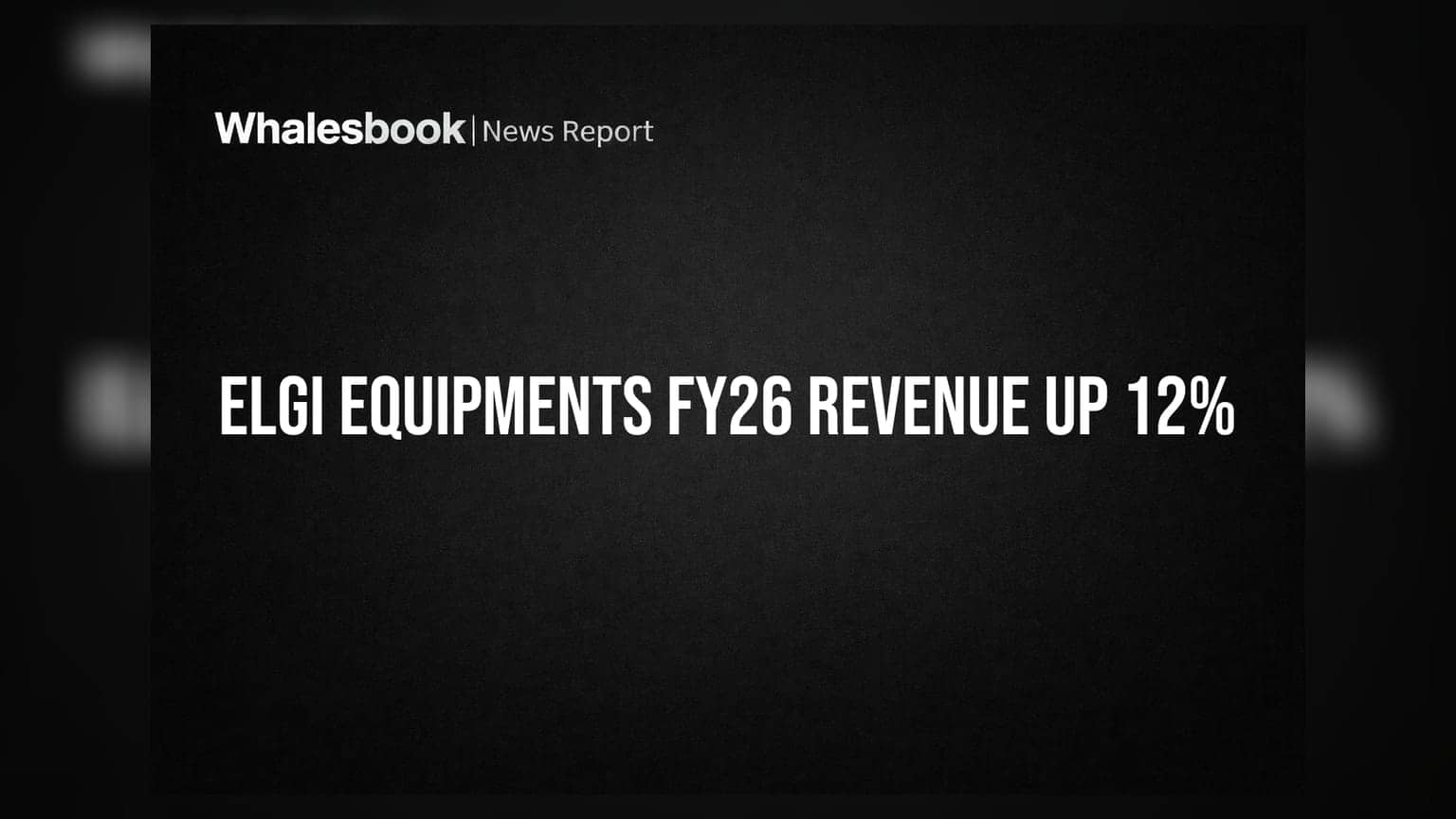 Elgi Equipments: जोरदार वाढ! FY26 मध्ये ₹4000 कोटी महसूल, ₹200 कोटींच्या CAPEX ची घोषणा