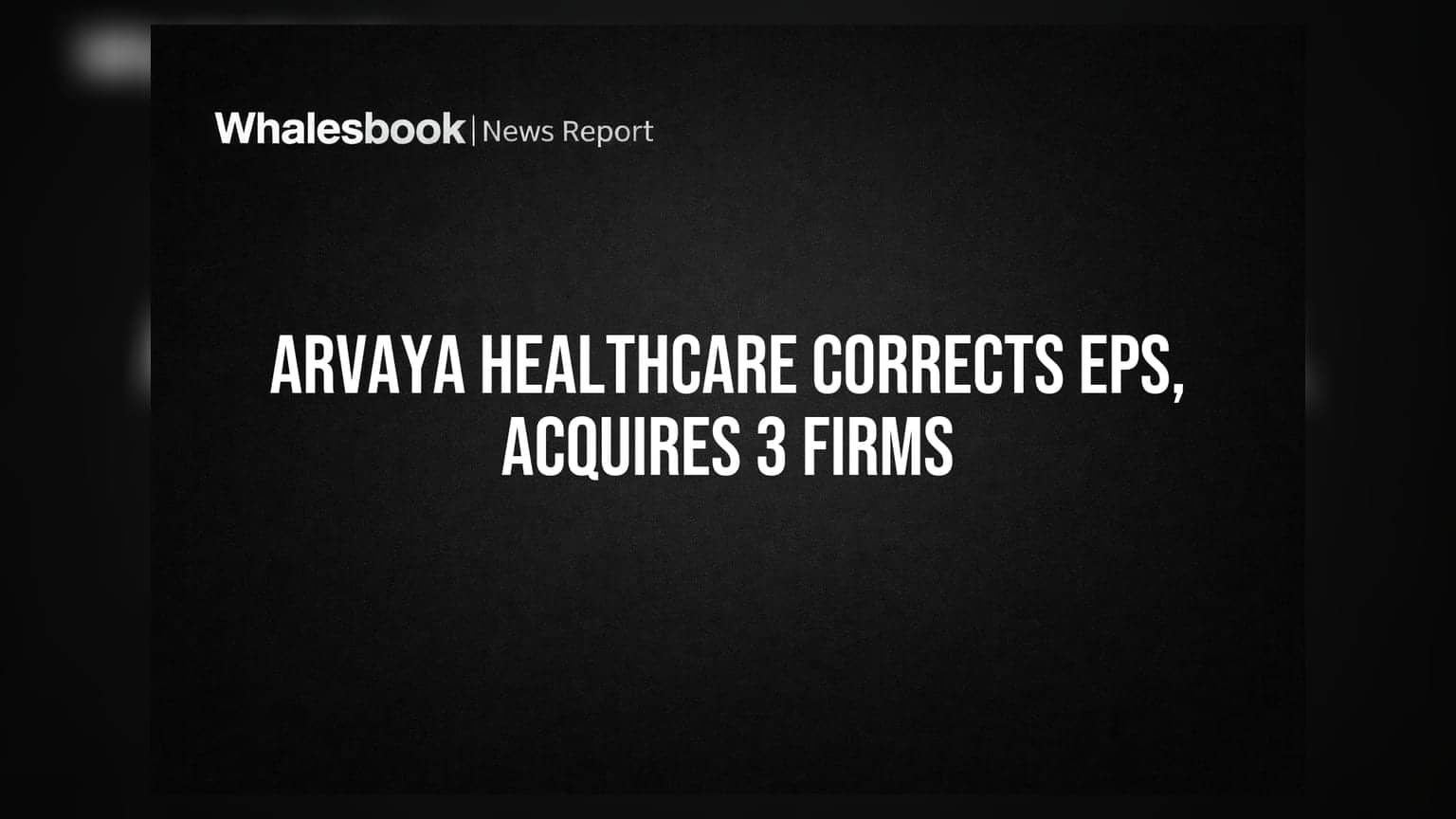 Arvaya Healthcare (Bijoy Hans): வரி திருத்தம்! கையகப்படுத்துதலுக்குப் பிறகு Q4 லாபம் அறிவிப்பு!