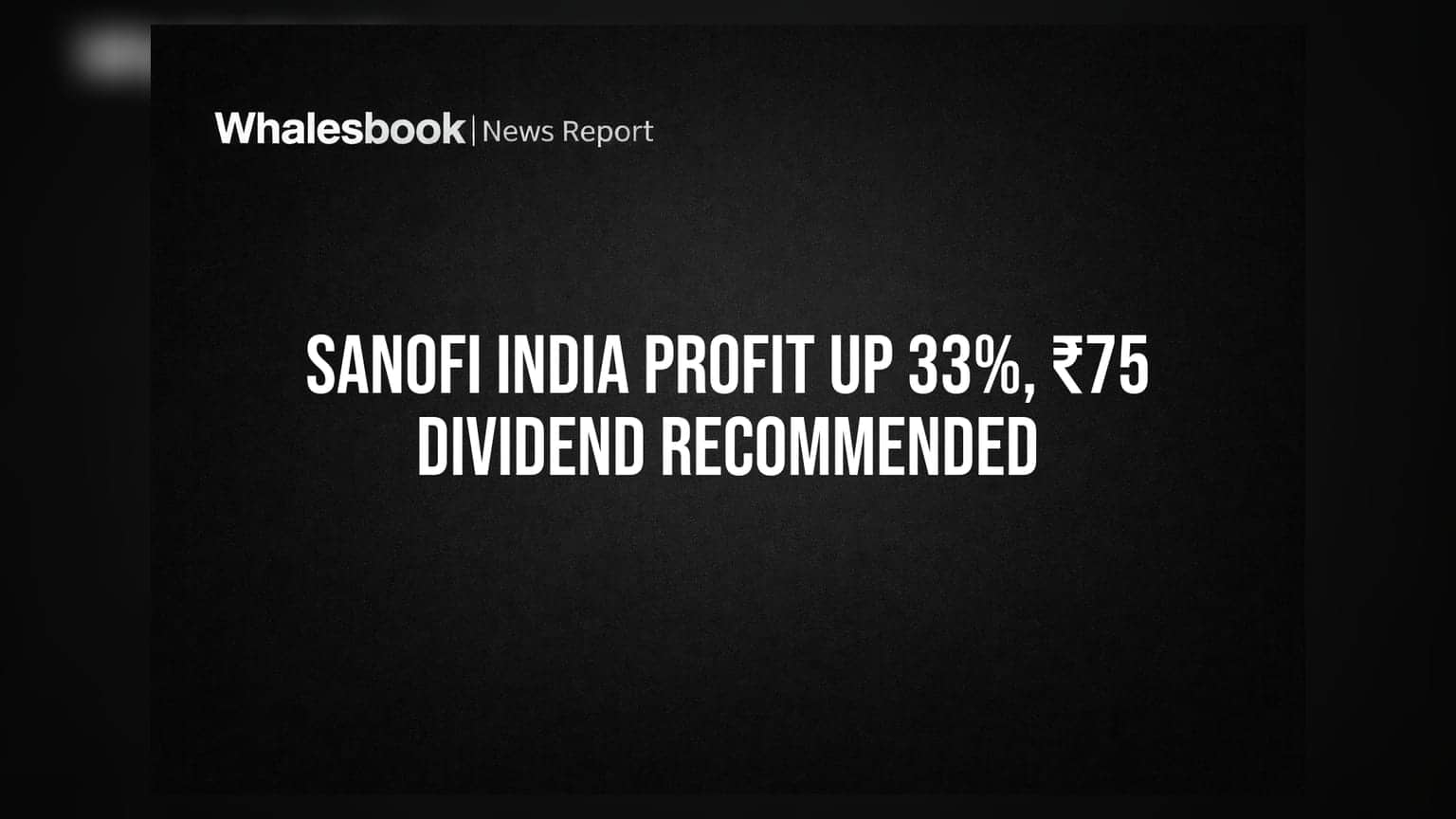 Sanofi Consumer Healthcare India: मजबूत निकाल! ₹240.1 कोटी नफा, ₹75 डिव्हिडंड जाहीर