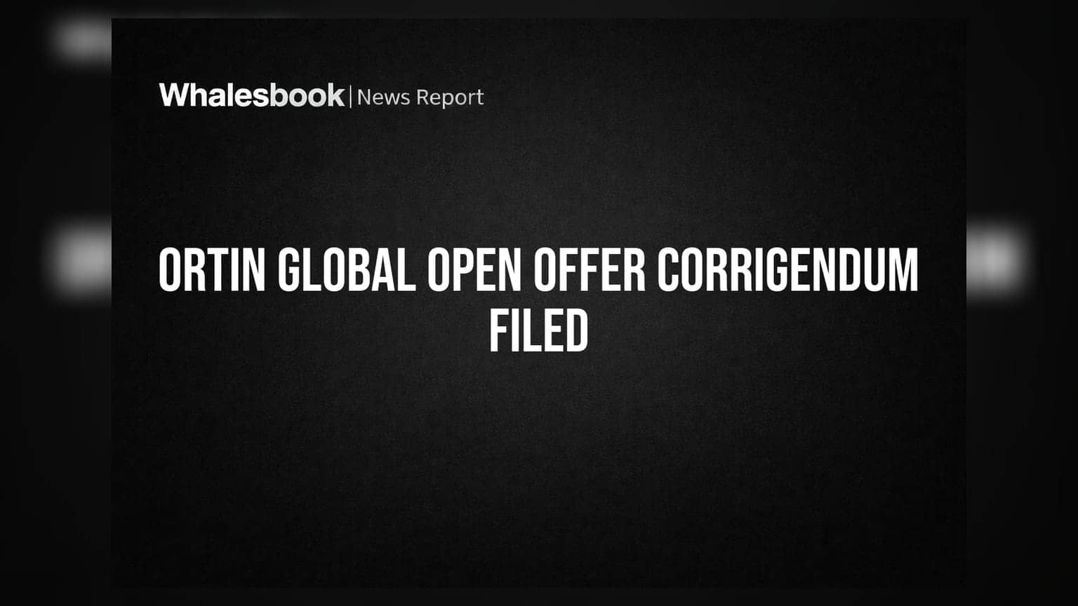 Ortin Global Ltd: ஓப்பன் ஆஃபரில் திருத்தம்! Rarever Financial Advisors அறிவிப்பு.