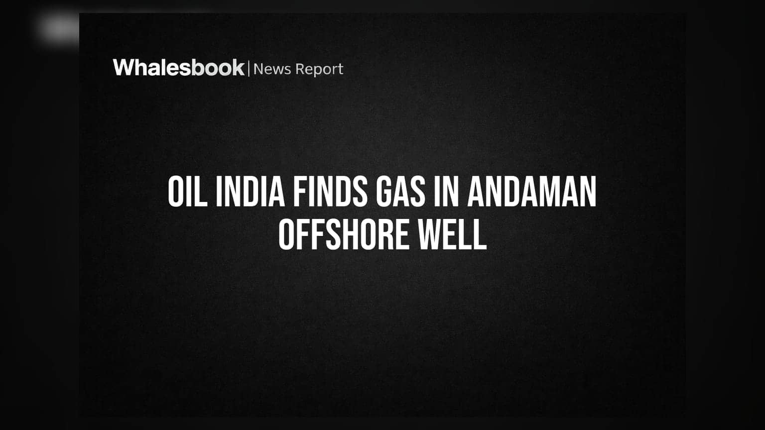 Oil India Ltd: अंदमानमध्ये नैसर्गिक वायूचा साठा सापडला! कंपनीच्या शेअरसाठी मोठी बातमी.
