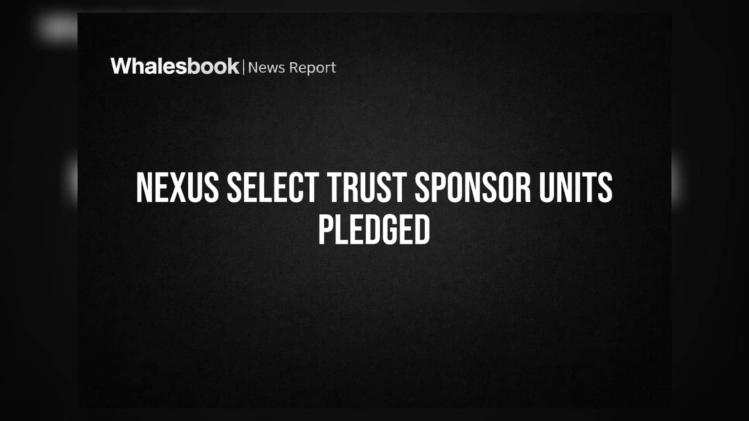Nexus Select Trust: விளக்கப்பட்ட யூனிட்கள் - வெளிநாட்டு கடன் வசதிக்காக ஸ்பான்சர் குழுவின் நடவடிக்கை!