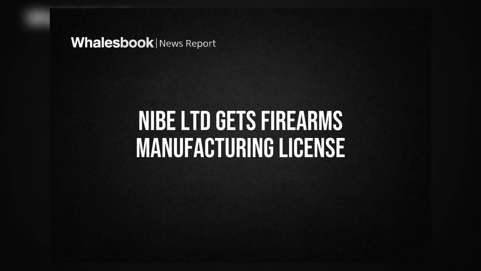 NIBE Ltd Subsidiary Gets Lifetime Firearms Manufacturing License from DPIIT