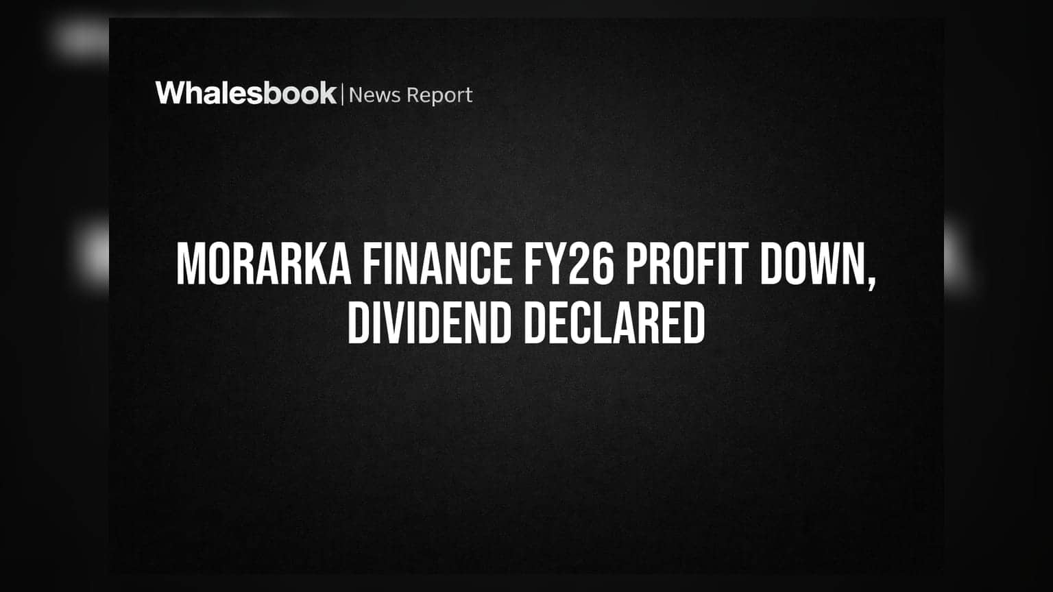 Morarka Finance: FY26 માં નફામાં ઘટાડો, પણ 15% ડિવિડન્ડની ભલામણ