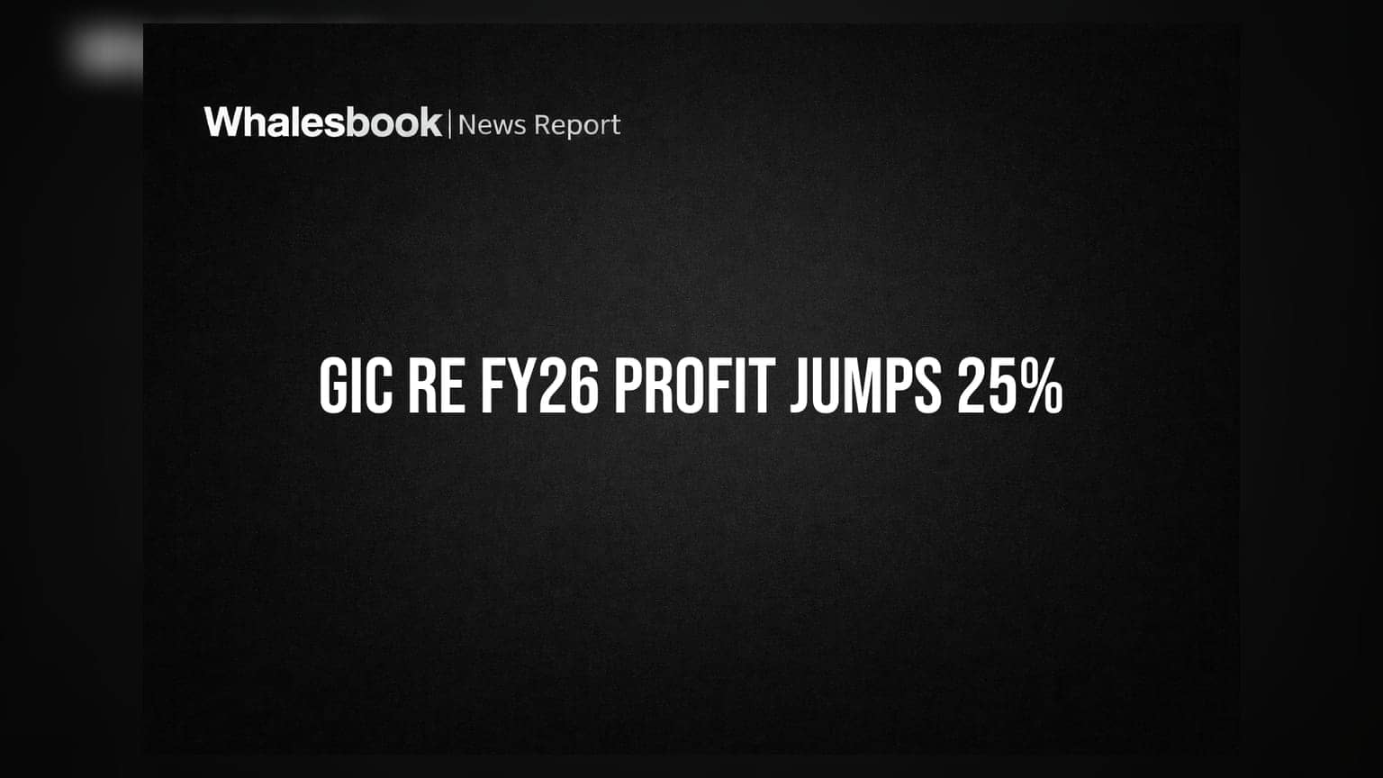 GIC Re શેર: FY26 માં 25.23% નો જંગી નફો, રોકાણકારો ખુશ