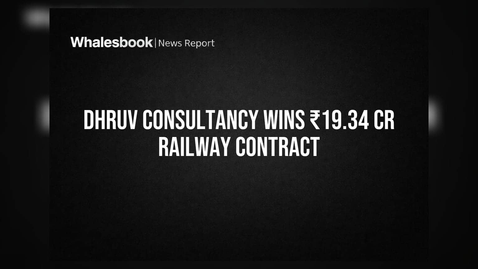 Dhruv Consultancy Secures ₹19.34 Cr Railway Project with South East Central Railway