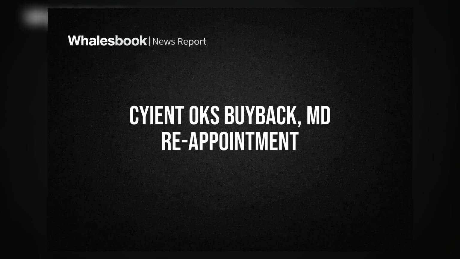 Cyient Share Price: कंपनीच्या शेअरधारकांनी ₹720 कोटींच्या बायबॅकला आणि MD च्या पुनर्नियुक्तीला दिली हिरवा कंदील!