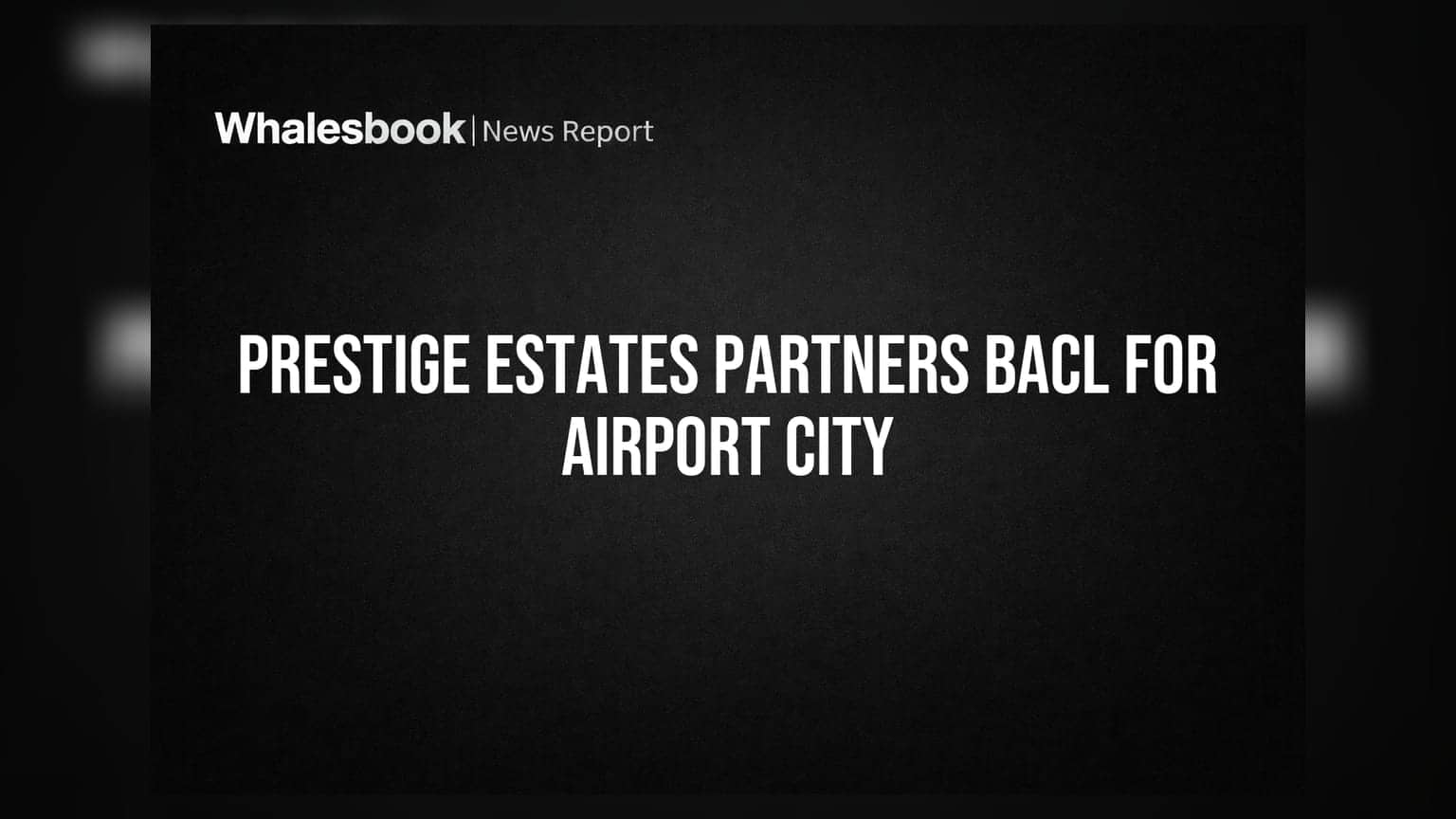 Prestige Estates Partners BACL for Bengaluru Airport City Project