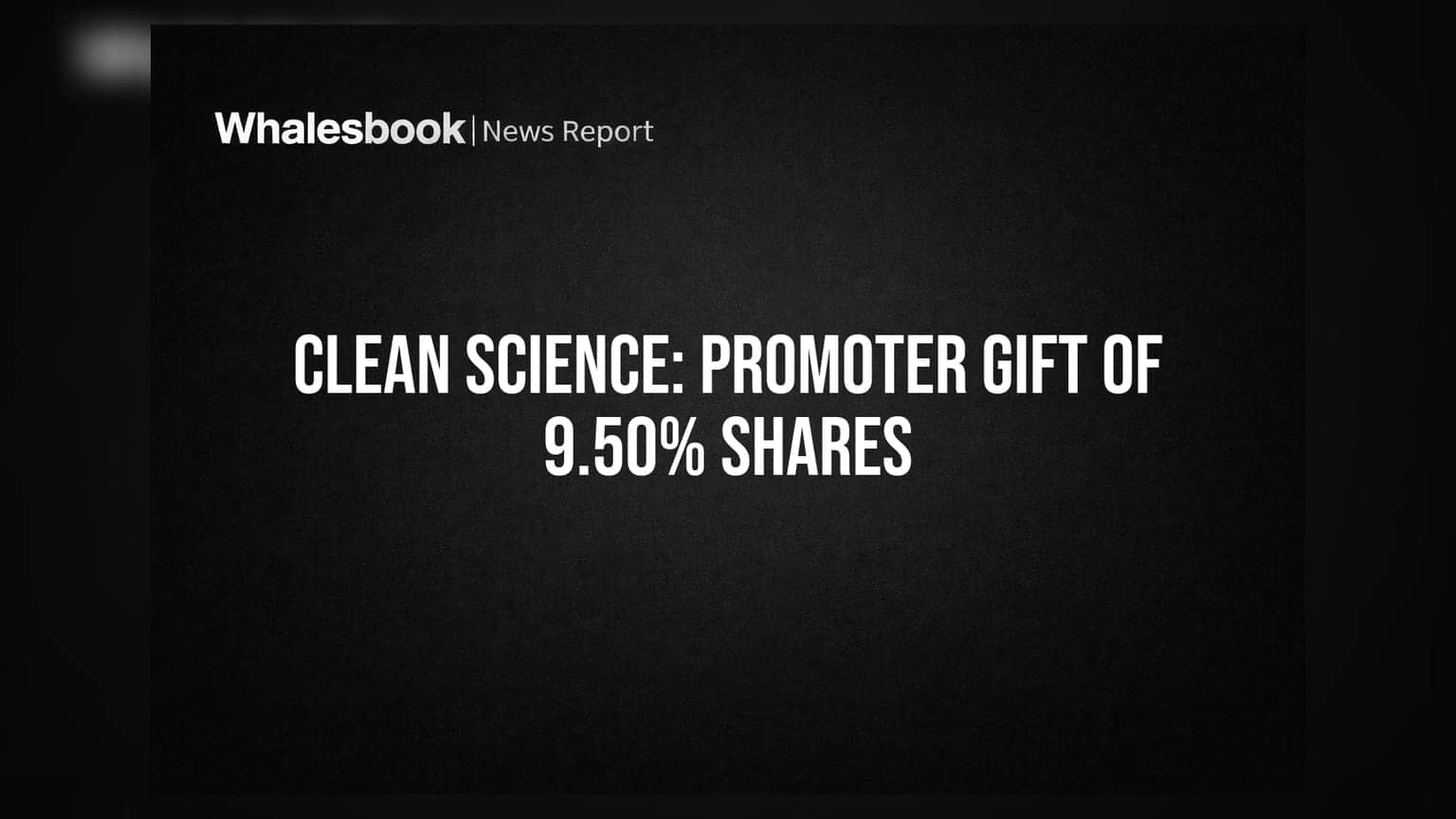 Clean Science Shareholding: પ્રમોટર ગ્રુપમાં મોટા ફેરફાર, **9.50%** હિસ્સો ટ્રાન્સફર