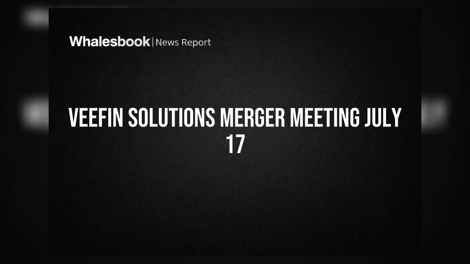 Veefin Solutions to hold Unsecured Creditors' meeting for merger on July 17, 2026