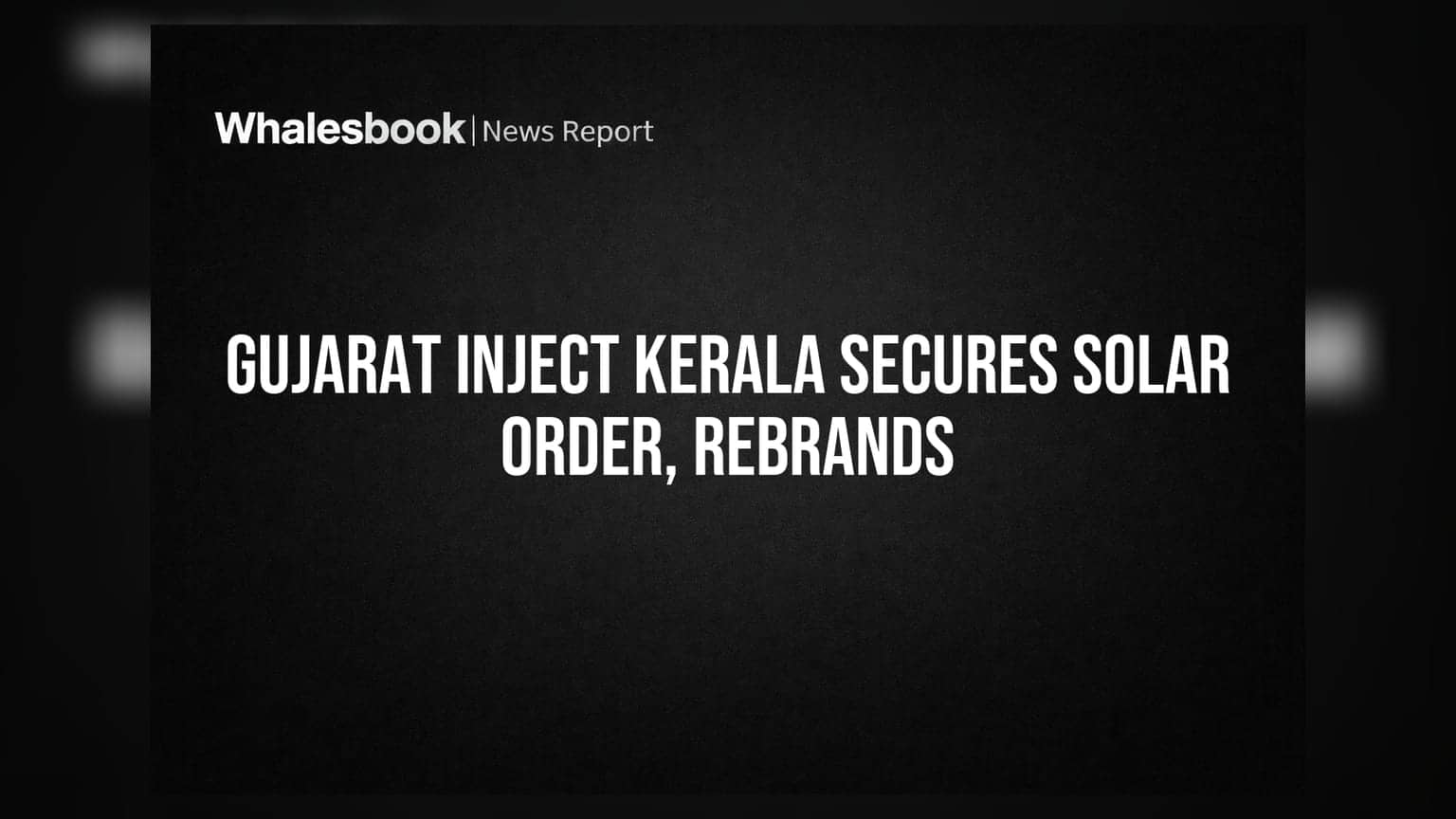 Gujarat Inject Kerala Wins ₹14.49 Cr Solar Order, Rebrands to Regenova Renewtech