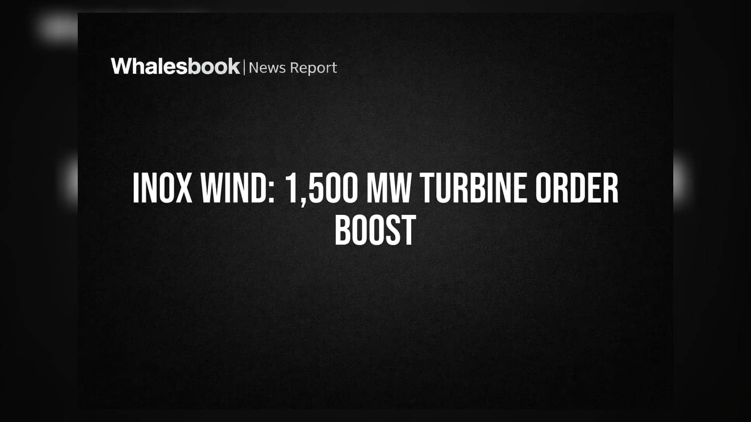 Inox Wind ला मिळाली मोठी ऑर्डर! 1,500 MW विंड टर्बाइन पुरवठ्याचा करार