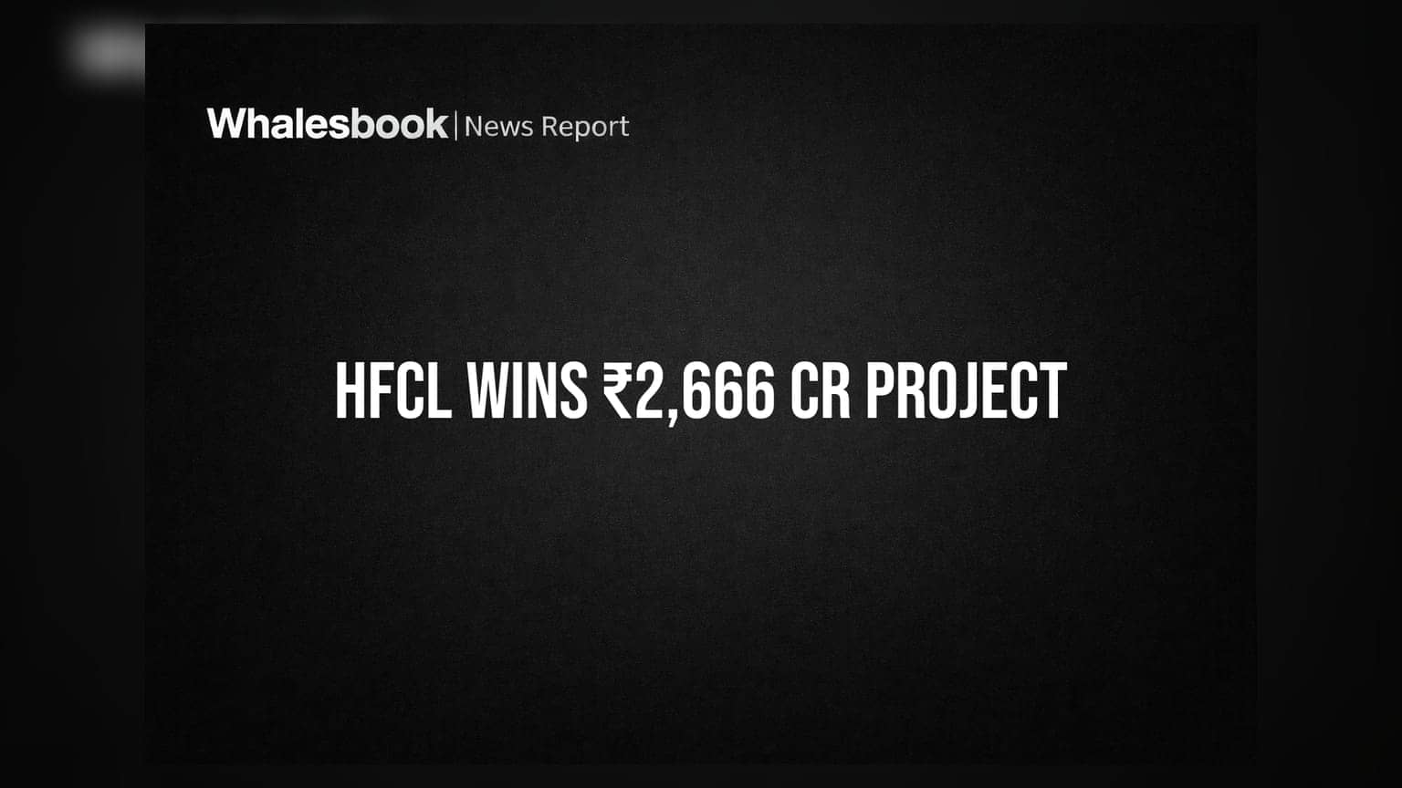 HFCL Ltd Secures ₹2,666 Crore BharatNet Project from RVNL