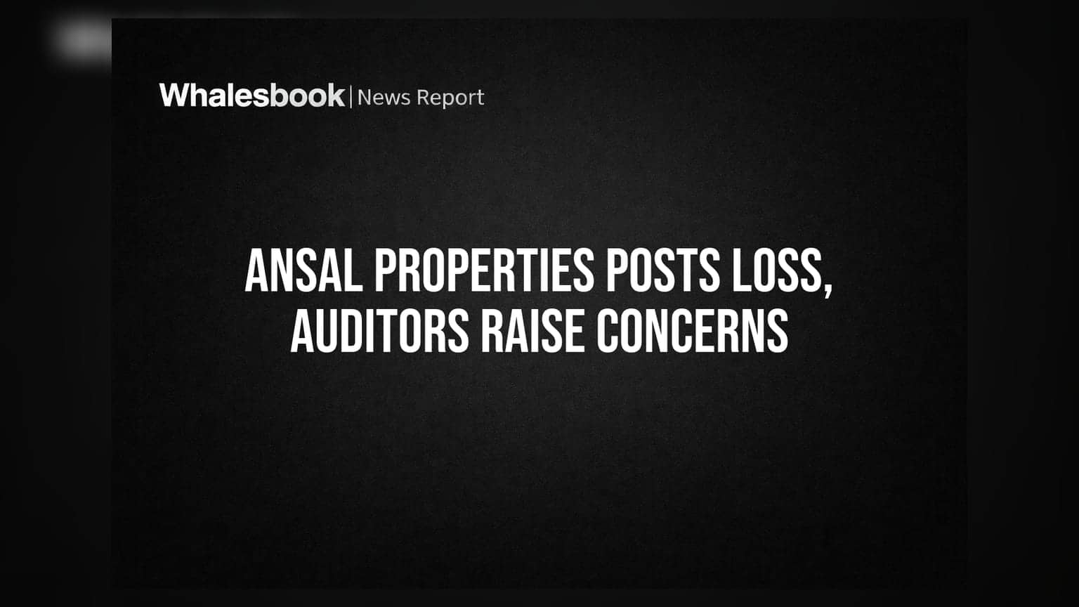 Ansal Properties Q2 2025 Loss ₹0.63 Cr, Faces Going Concern Uncertainty