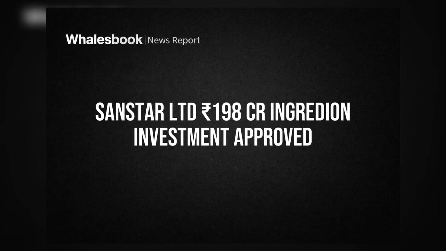 Sanstar Ltd: ਸ਼ੇਅਰਧਾਰਕਾਂ ਨੇ Ingredion ਗਰੁੱਪ ਨੂੰ ₹198 ਕਰੋੜ ਦਾ ਪ੍ਰੈਫਰੈਂਸ਼ੀਅਲ ਇਸ਼ੂ ਮਨਜ਼ੂਰ ਕੀਤਾ