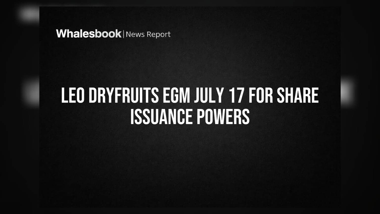 Leo Dryfruits & Spices: 17 જુલાઈએ EGM યોજાશે, આર્ટિકલ્સ ઓફ એસોસિએશનમાં ફેરફારની તૈયારી