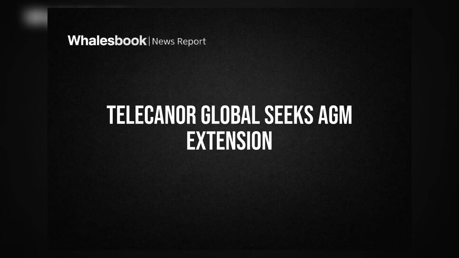 TeleCanor Global: AGM લંબાવવા માટે અરજી, ખેતીની કામગીરીમાં અવરોધ મુખ્ય કારણ
