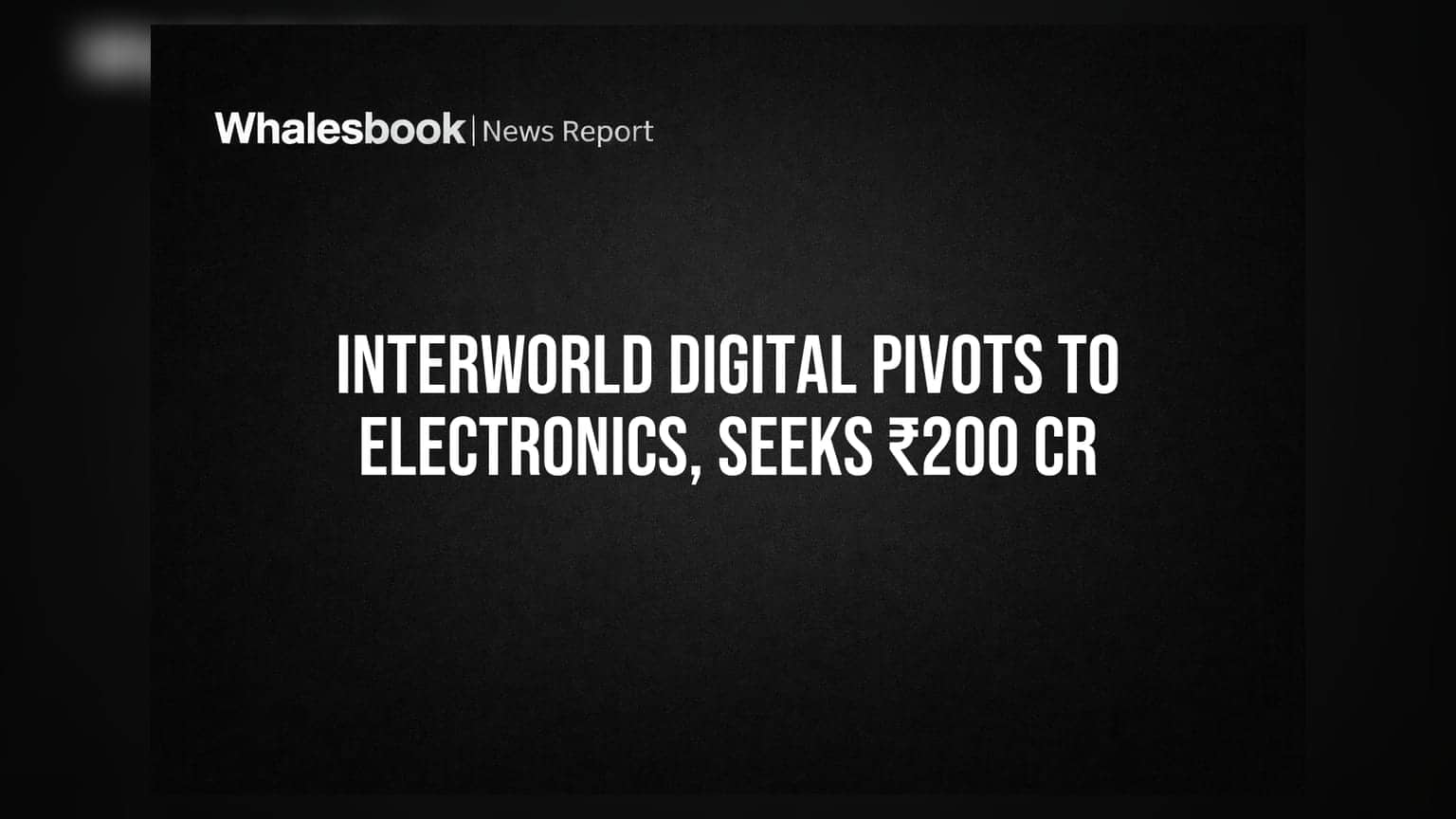 Interworld Digital: சிமெண்ட் வியாபாரத்தை விட்டு வெளியேறி, ₹200 கோடி கடன் வாங்க திட்டம்!
