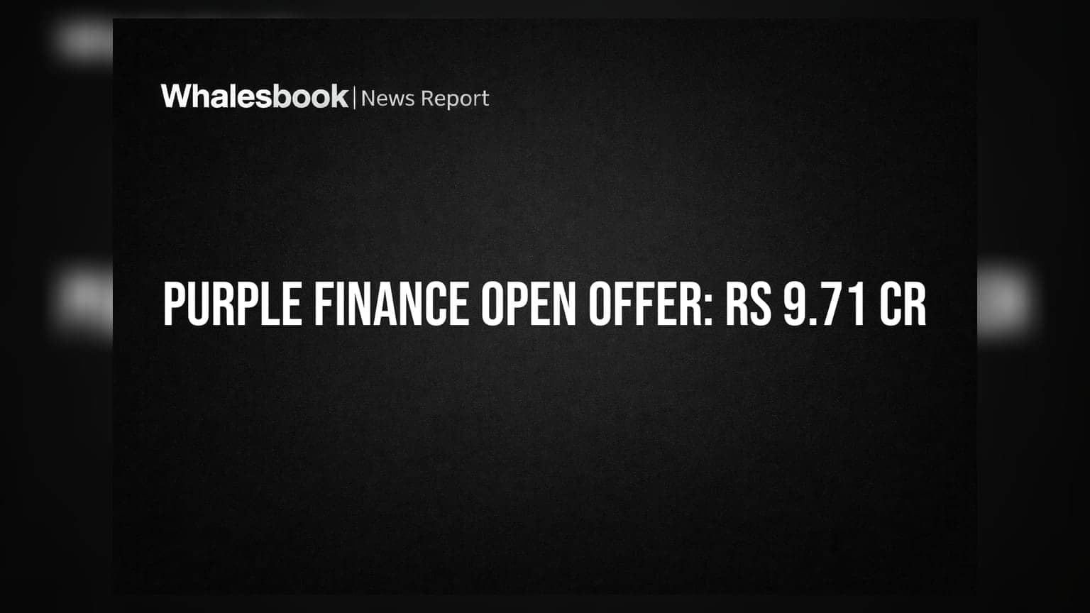 Purple Finance Ltd: 26% ਹਿੱਸੇਦਾਰੀ ਲਈ ₹9.71 ਕਰੋੜ ਦਾ ਓਪਨ ਆਫਰ