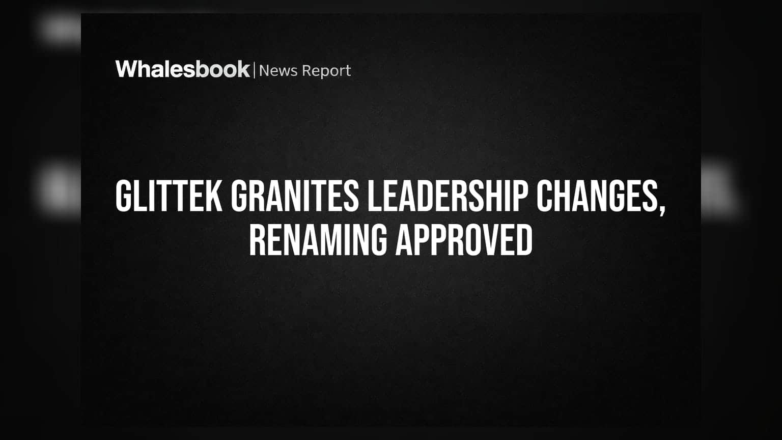 Glittek Granites ਦਾ ਨਾਮ ਬਦਲਿਆ, ਨਵੇਂ ਮਾਲਕਾਂ ਨੇ ਕੀਤਾ ਬੋਰਡ 'ਚ ਵੱਡਾ ਫੇਰਬਦਲ!