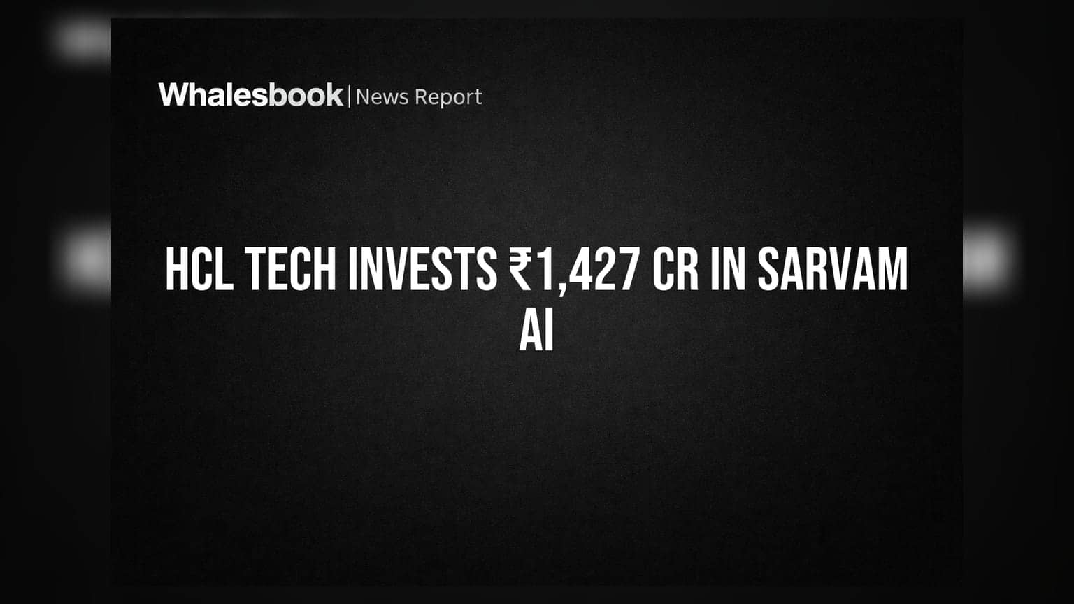 HCL Technologies Completes ₹1,427 Crore Investment in AI Startup Sarvam AI