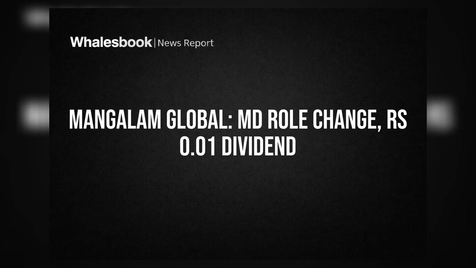 Mangalam Global Enterprise: MD आता Director पदावर, ₹0.01 चा डिव्हिडंड मंजूर