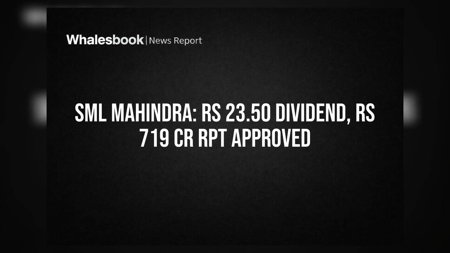 SML Mahindra: பங்குக்கு ₹23.50 டிவிடெண்ட் அறிவிப்பு! M&M உடன் ₹719 கோடி ஒப்பந்தம்?