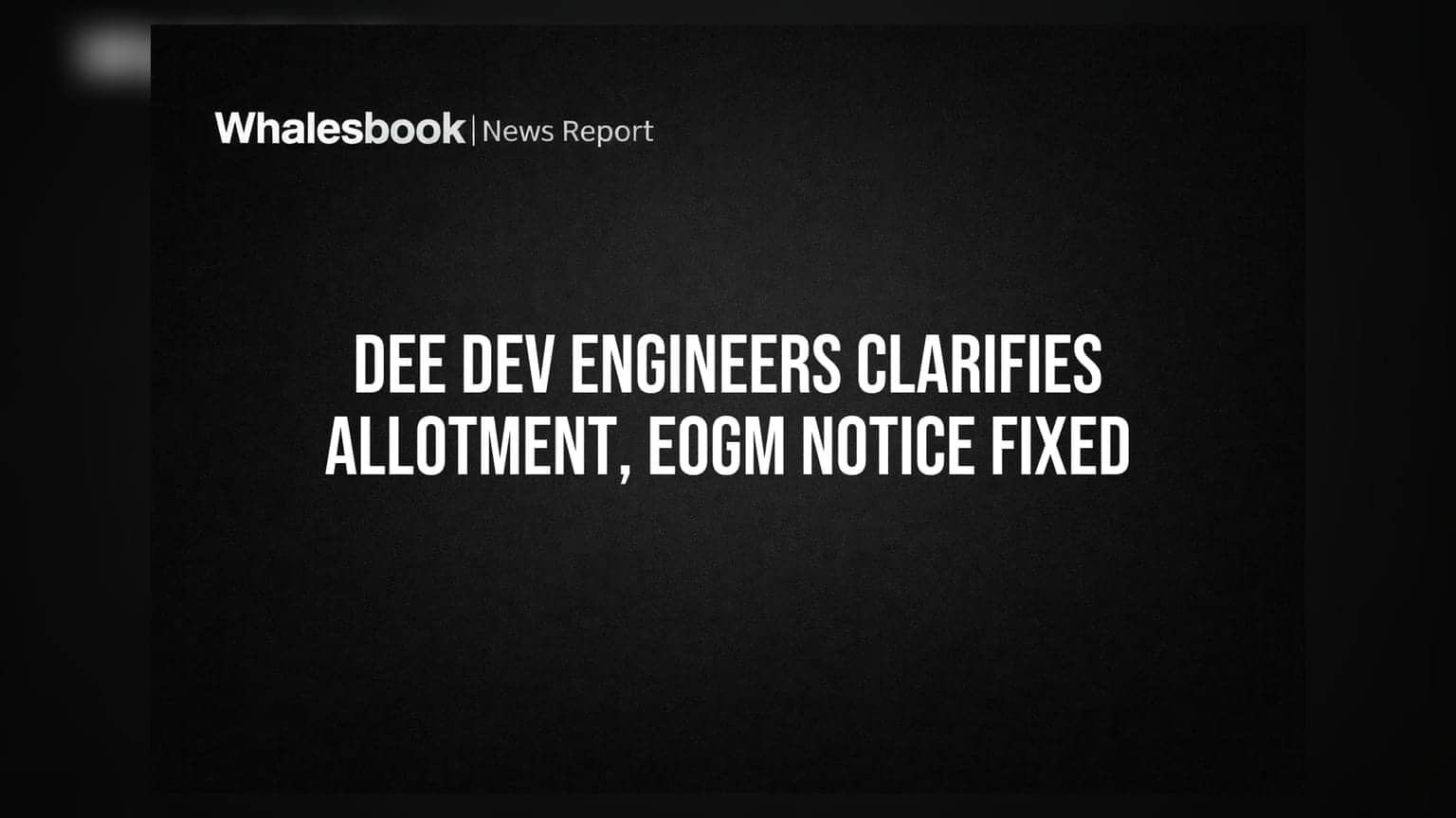Dee Development Engineers: ప్రిఫరెన్షియల్ ఇష్యూపై స్పష్టత.. EOGM నోటీసులో కీలక మార్పులు!