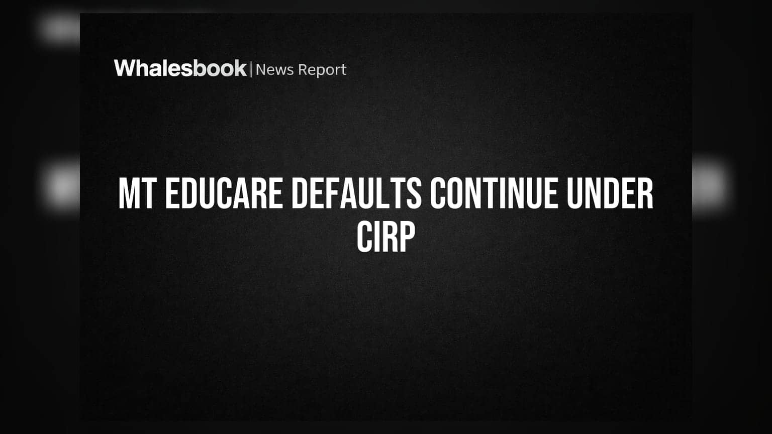 MT Educare Defaults Continue Under Insolvency; Total Dues ₹32.33 Cr