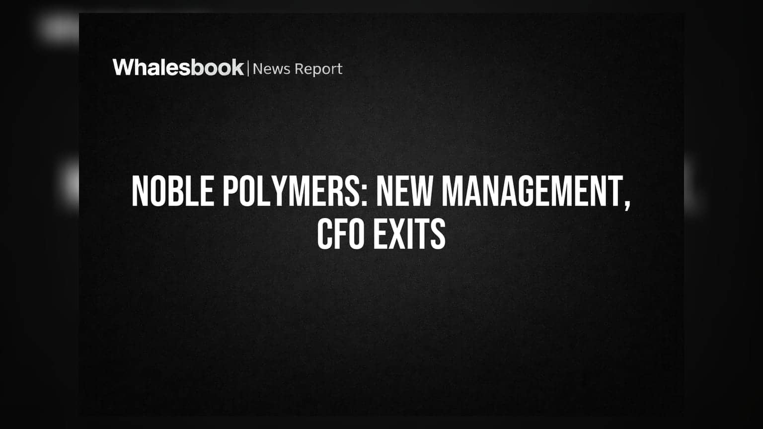 Noble Polymers: மேலாண்மையில் மாற்றம், CFO ராஜினாமா - என்ன நடக்கிறது?