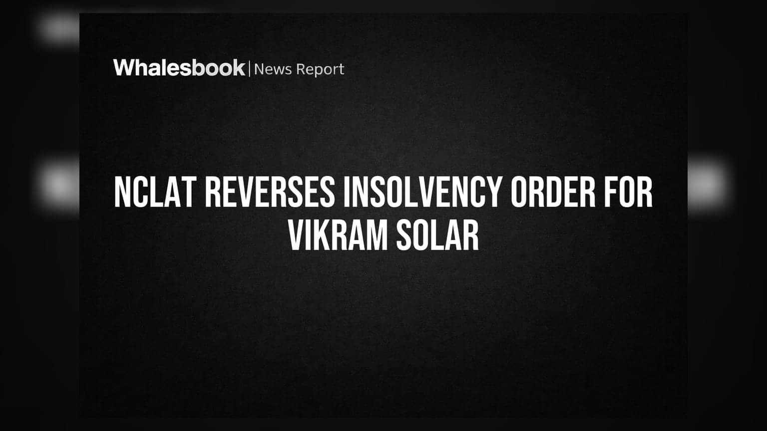 Vikram Solar Share Price: મોટી રાહત! NCLAT એ રદ કર્યો Insolvency નો ઓર્ડર, રોકાણકારોને સુરક્ષા