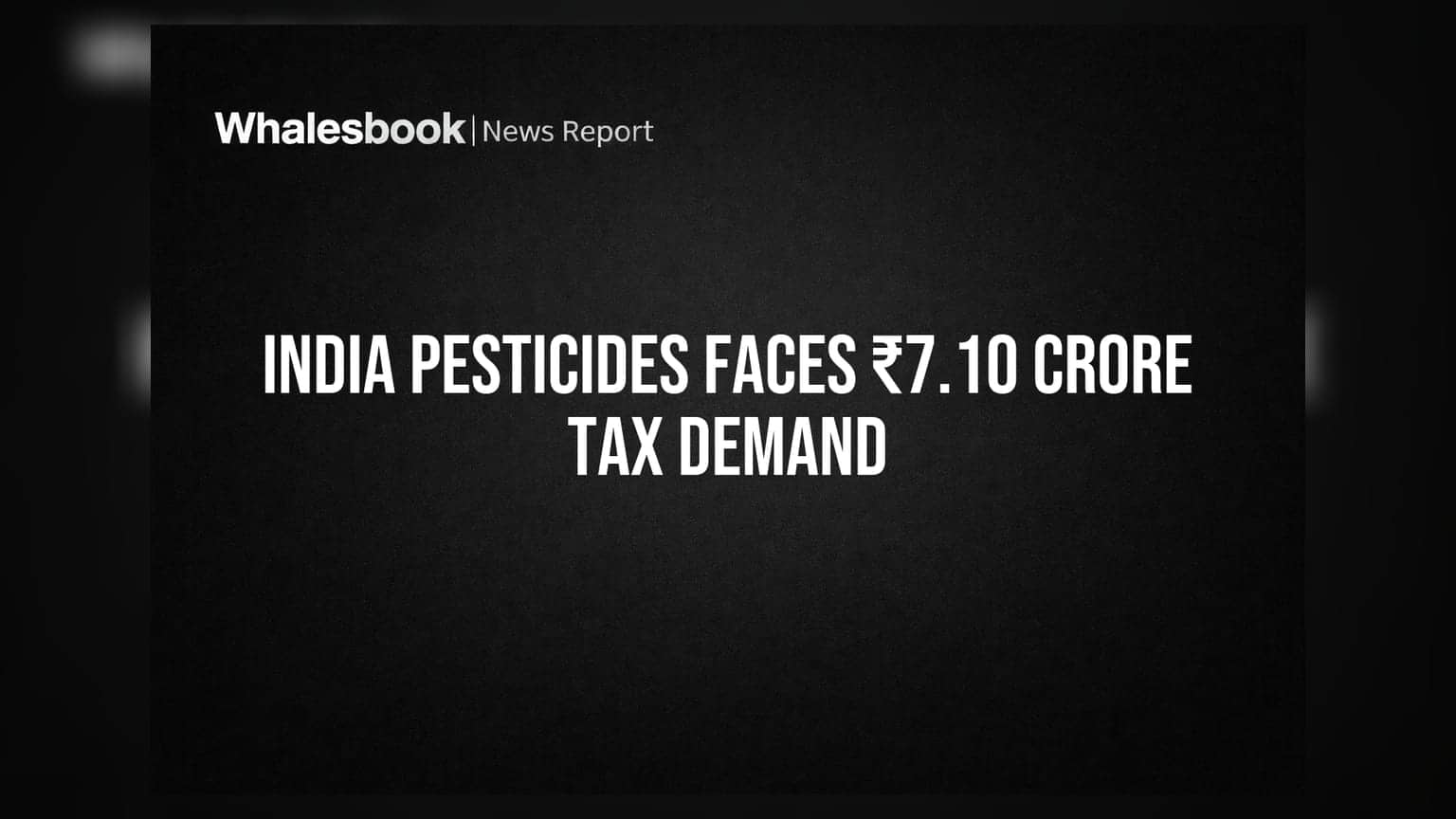 India Pesticides: ₹7.10 கோடி வரி நோட்டீஸ்! கம்பெனி என்ன சொல்கிறது?