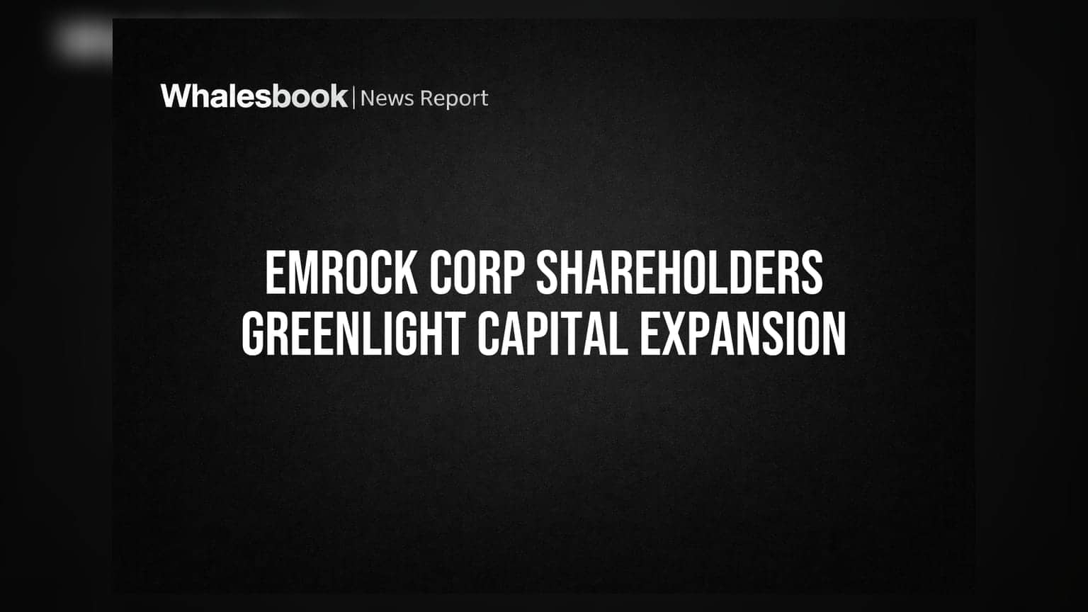 Emrock Corporation Ltd Shareholders Approve Capital Hike and Share Warrants