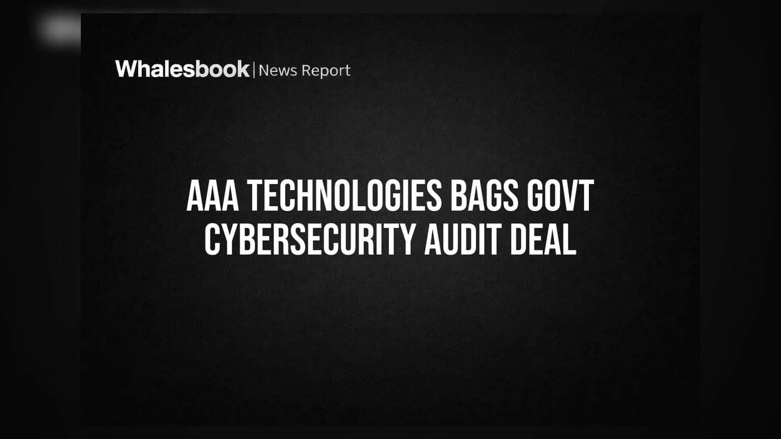 AAA Technologies ਨੂੰ NICSI ਤੋਂ ਮਿਲਿਆ ਸਾਈਬਰ ਸੁਰੱਖਿਆ ਆਡਿਟ ਦਾ ਠੇਕਾ 2029 ਤੱਕ