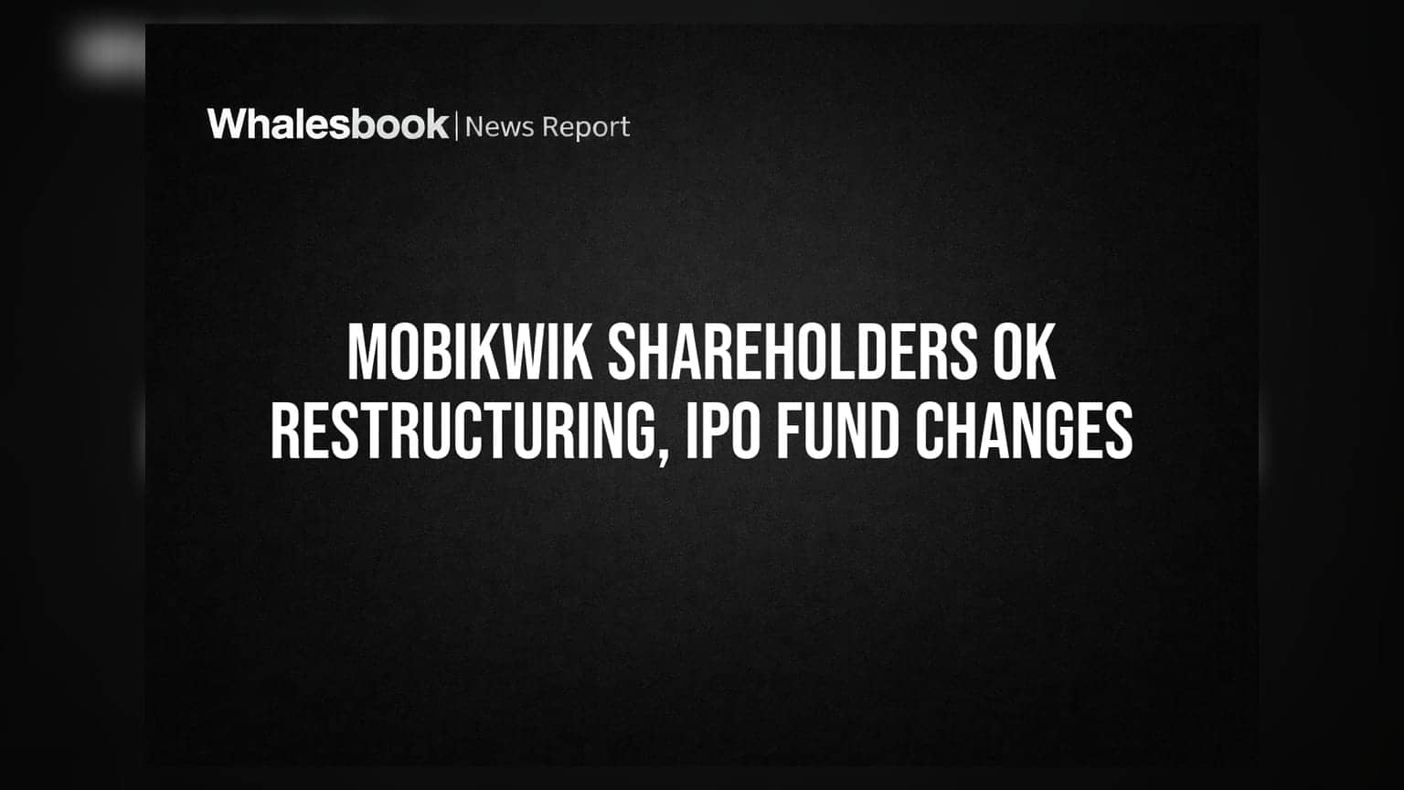 One MobiKwik Systems Shareholders Approve Key Restructuring and IPO Fund Use