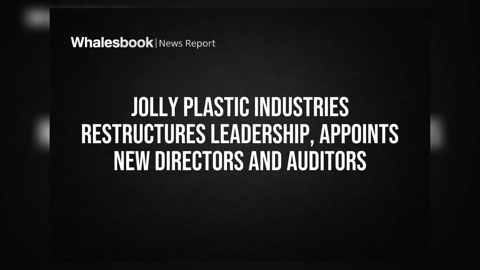 Jolly Plastic Industries: బోర్డులో కీలక మార్పులు.. కొత్త డైరెక్టర్లు, ఆడిటర్ల నియామకం!