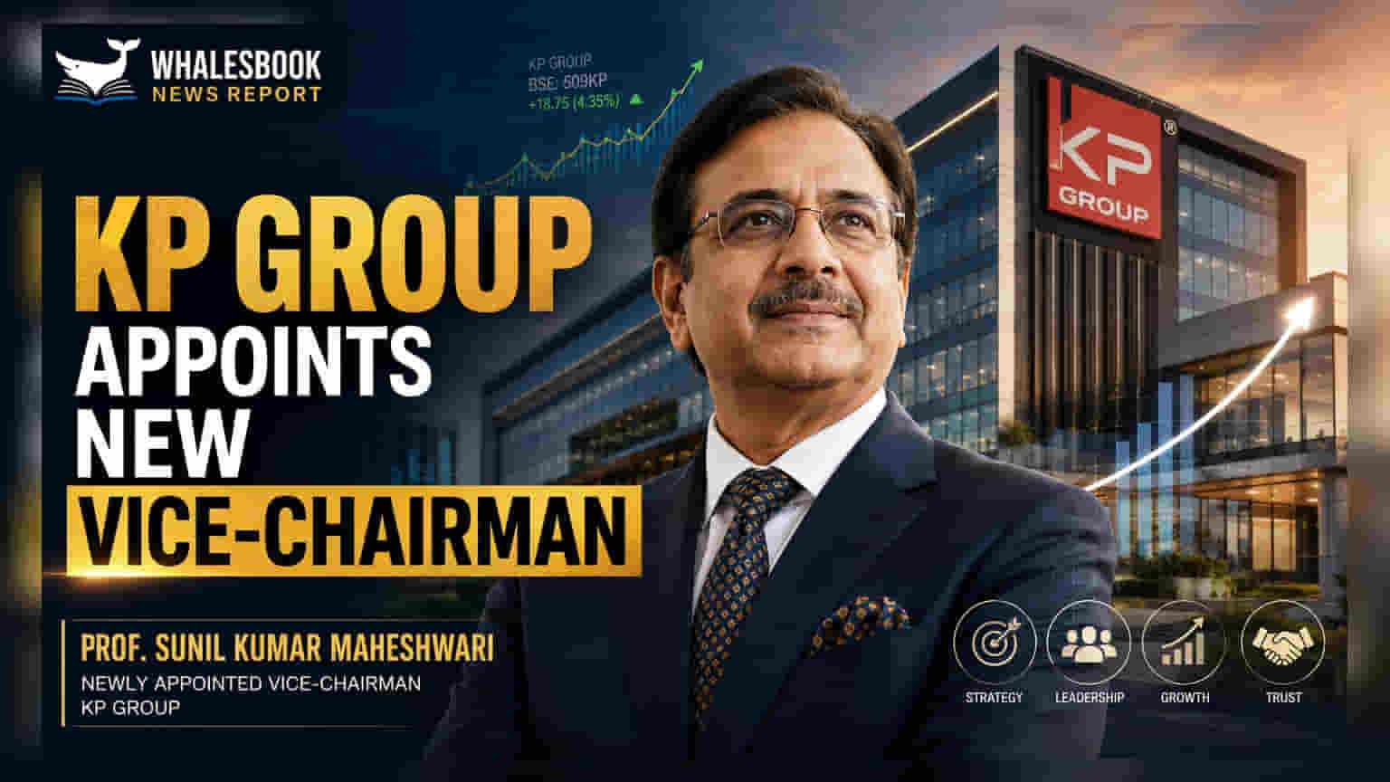 KP Group ਨੇ ਪ੍ਰੋ. ਸੁਨੀਲ ਕੁਮਾਰ ਮਹੇਸ਼ਵਰੀ ਨੂੰ ਬਣਾਇਆ ਨਵਾਂ ਵਾਈਸ-ਚੇਅਰਮੈਨ
