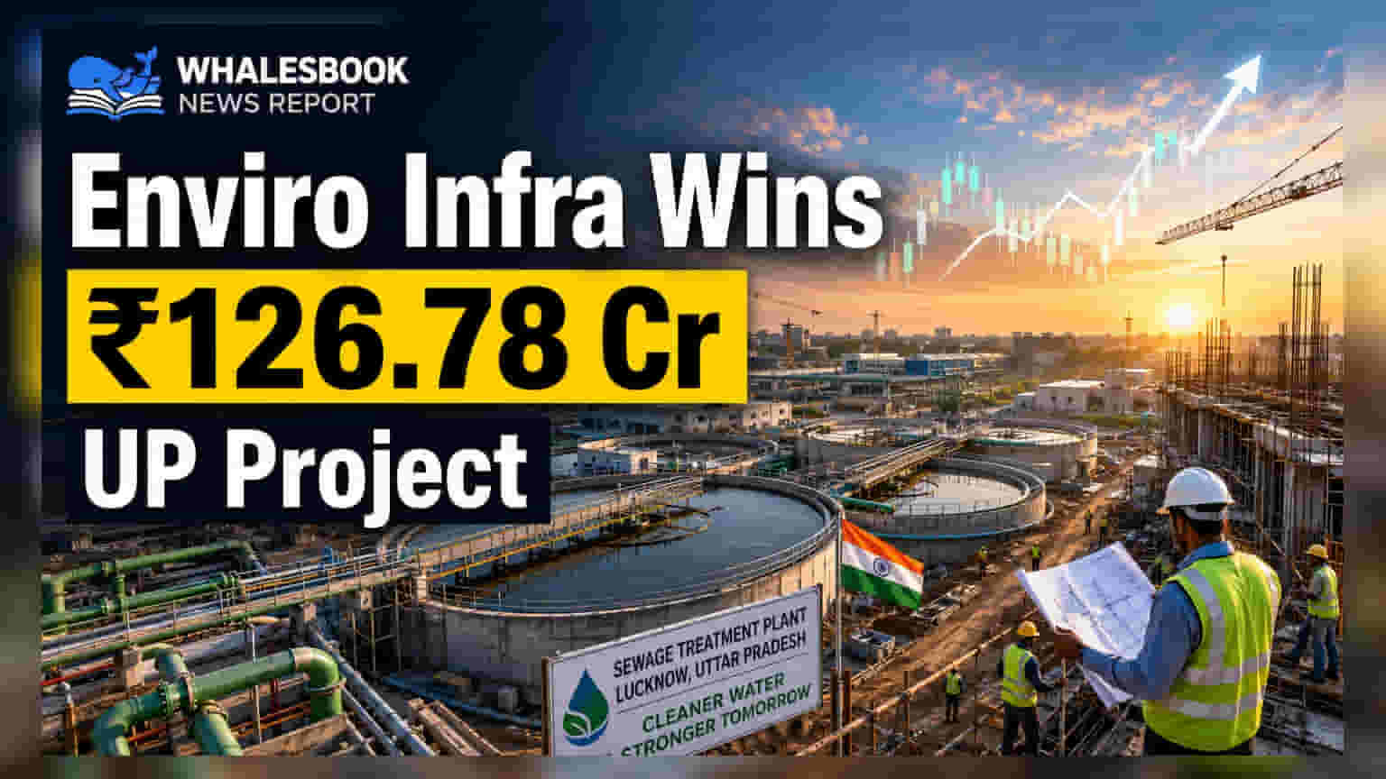 Enviro Infra Engineers: ઉત્તર પ્રદેશમાં ₹126.78 કરોડનો મોટો પ્રોજેક્ટ મળ્યો, શેર ઈશ્યૂમાં તેજી?