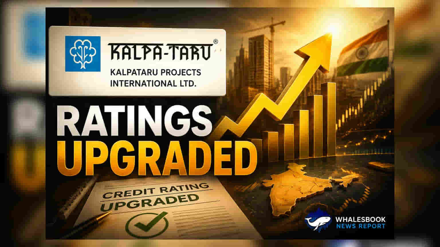 Kalpataru Projects International's Credit Rating Upgraded by India Ratings