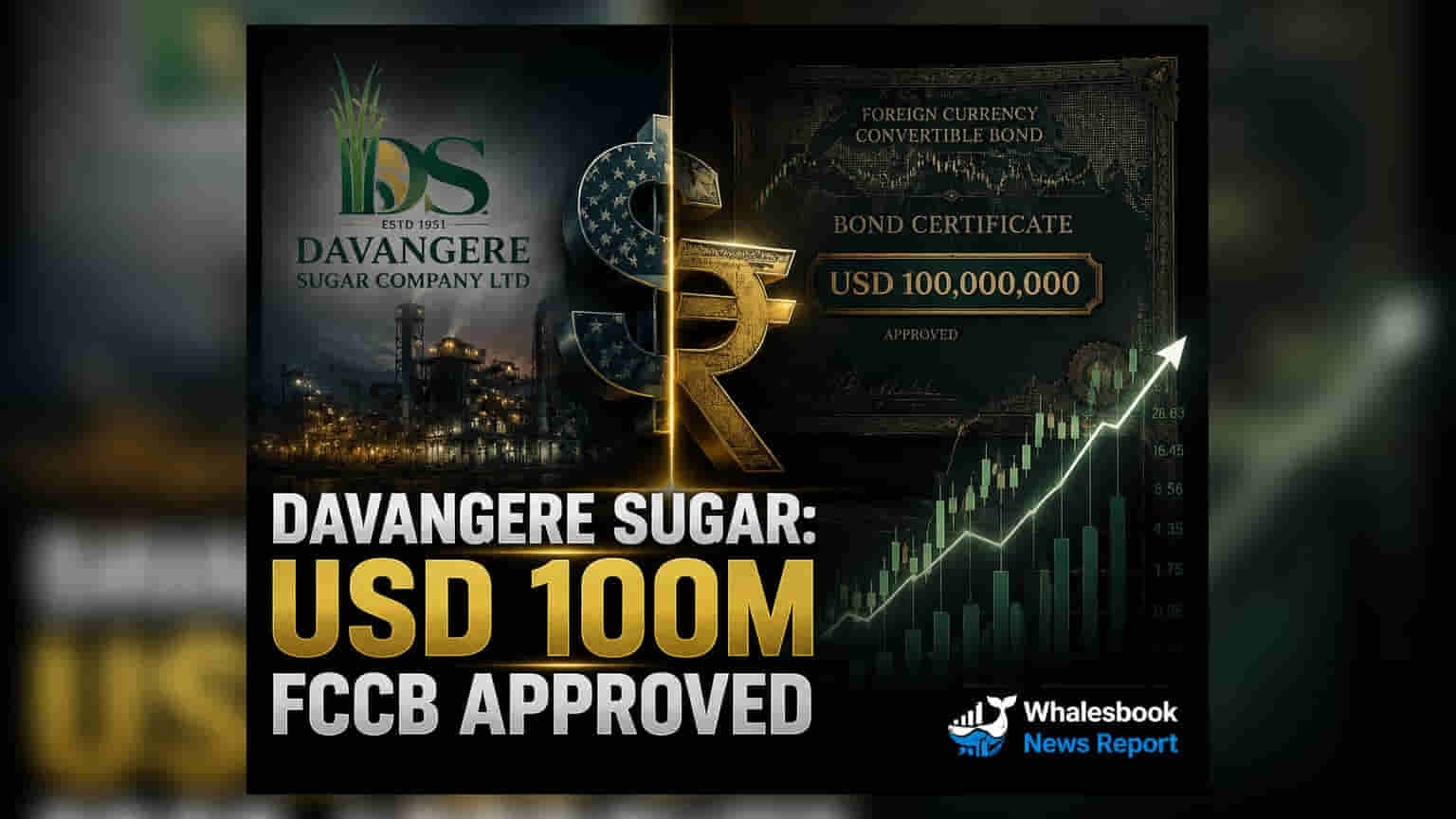 Davangere Sugar Company raises USD 100 million via FCCBs with potential dilution