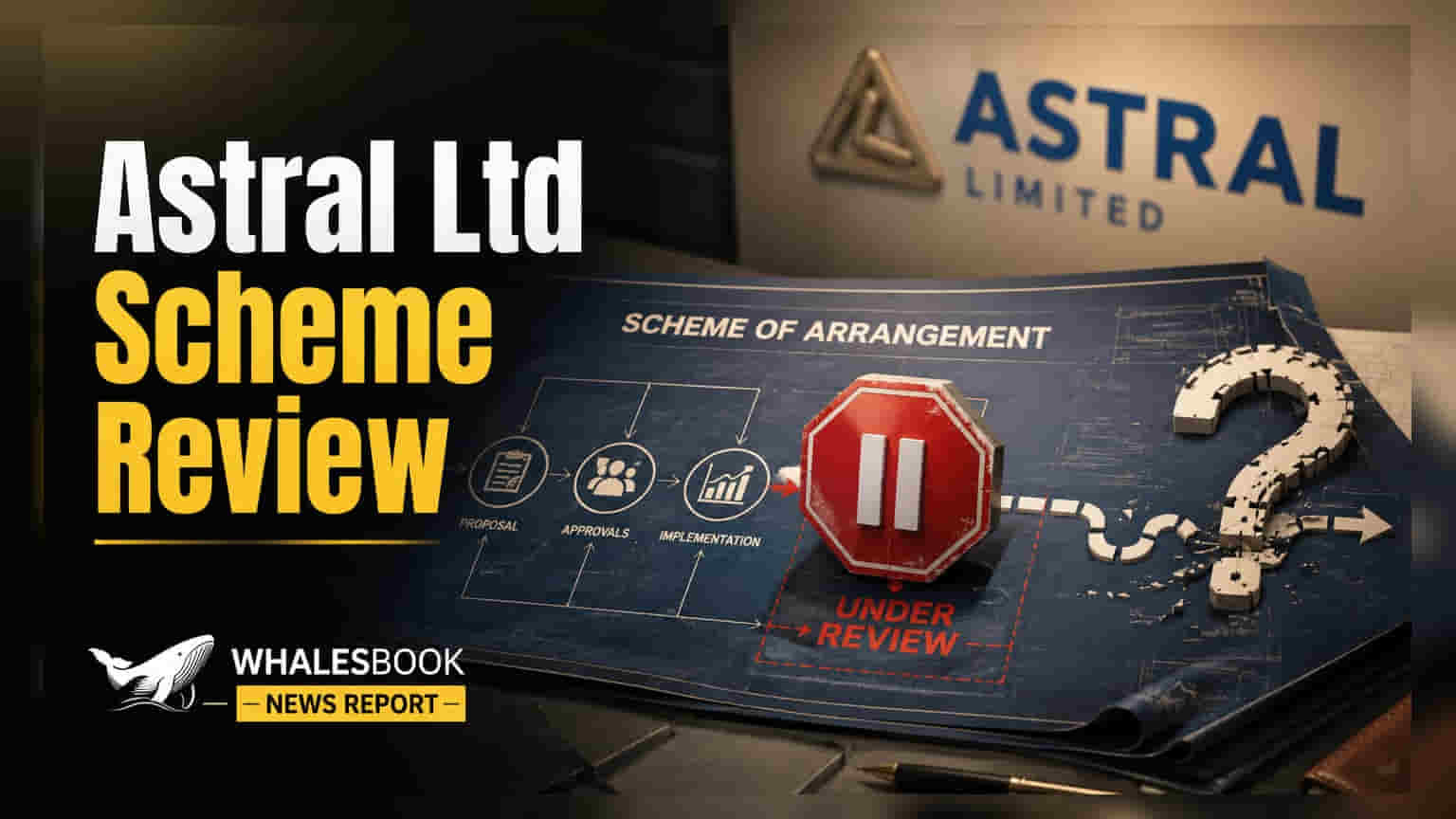 Astral Ltd: बड़े फेरबदल की तैयारी? कंपनी ने रिवाइज़ करने का लिया फैसला