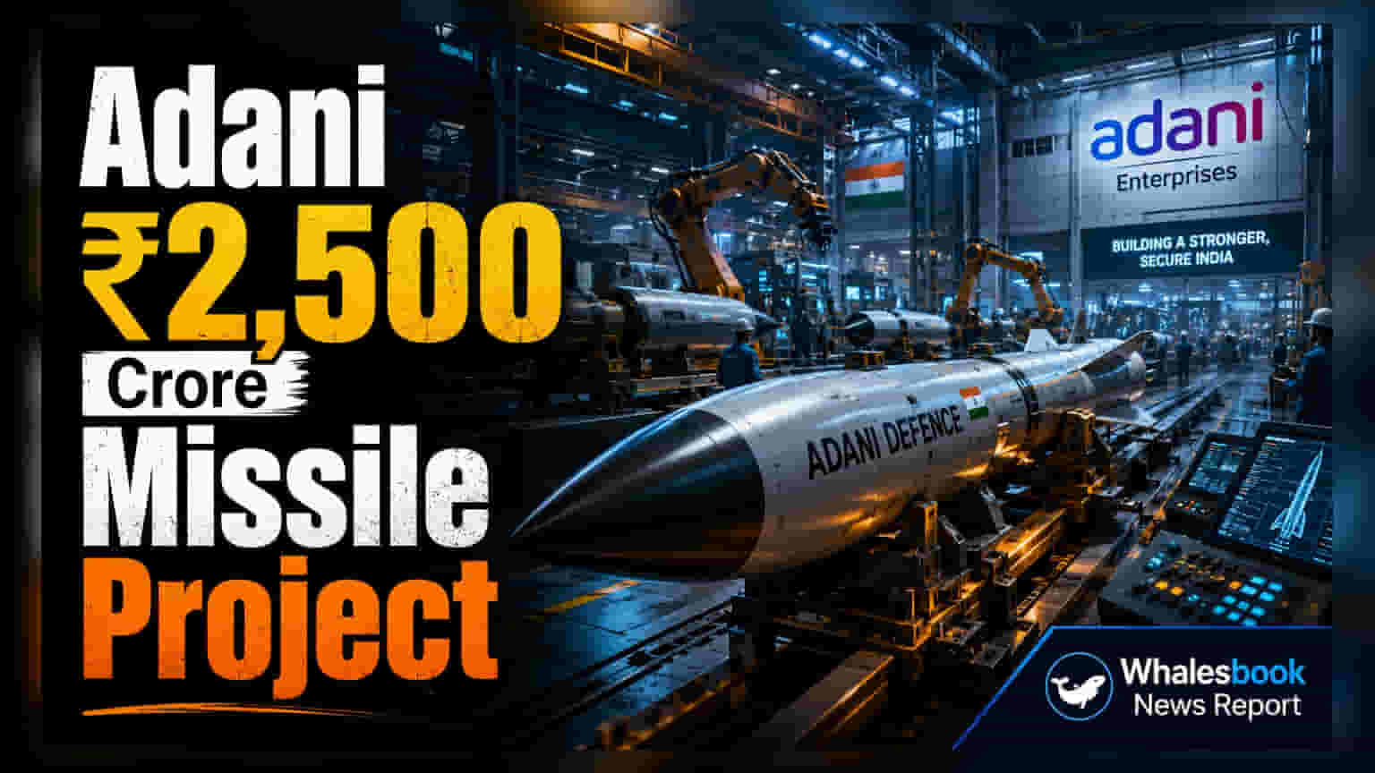 Adani Enterprises invests ₹2,500 crore in Madhya Pradesh missile ecosystem