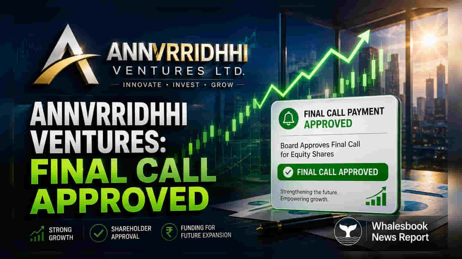 Annvrridhhi Ventures: ਪਾਰਟਲੀ ਪੇਡ ਸ਼ੇਅਰਾਂ 'ਤੇ ਫਾਈਨਲ ਕਾਲ ਦਾ ਐਲਾਨ, ਜਾਣੋ ਕੀ ਹੈ ਤਾਰੀਖ